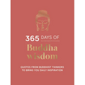 365 Days of Buddha Wisdom: Quotes from Buddhist Thinkers to Bring You Daily Inspiration - Hardcover